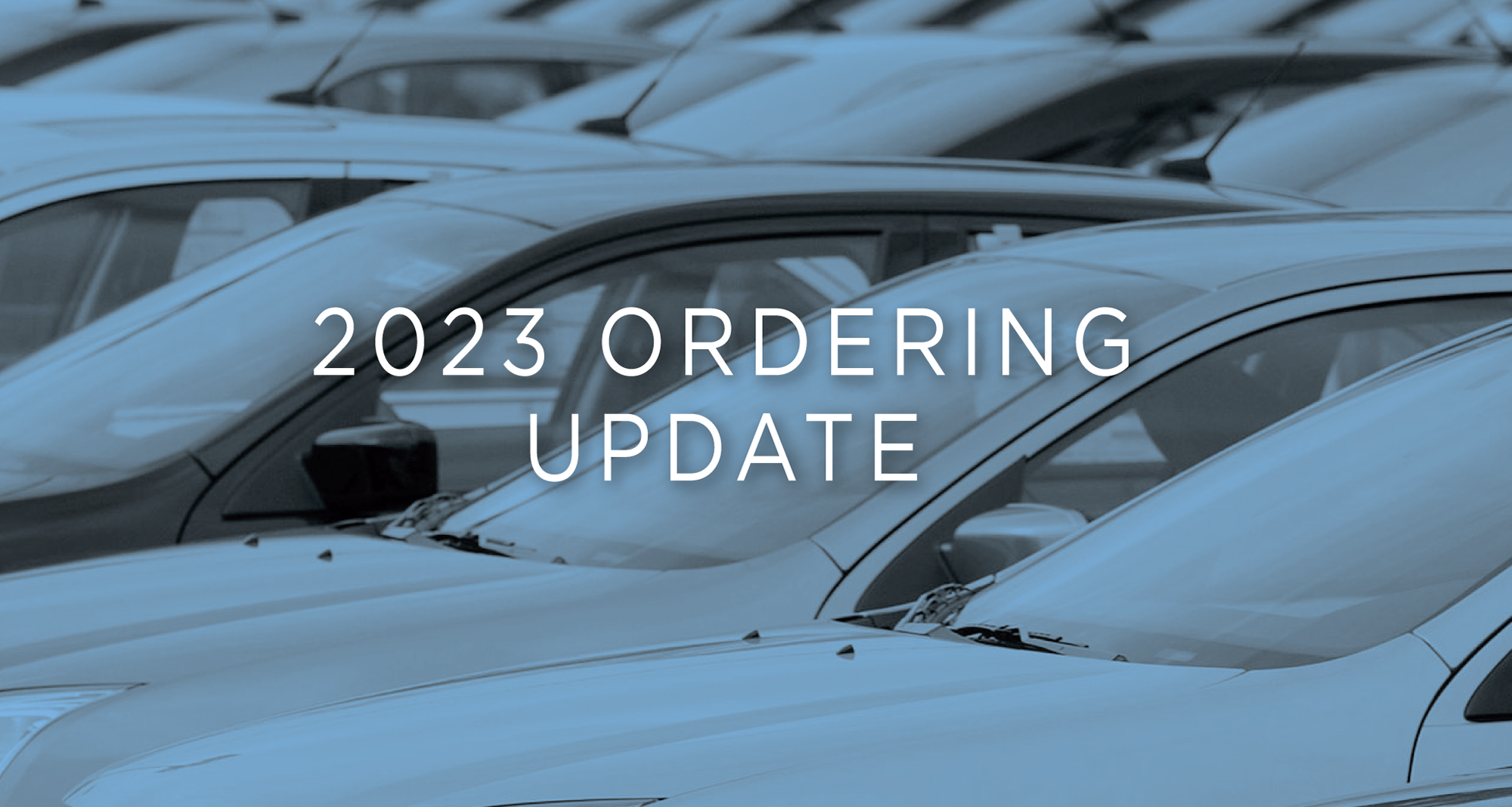 2023 Ordering Update Blog Post 